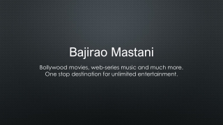 Watch Bajirao Mastani Full Movie – Online on Eros Now