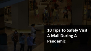 10 Tips To Safely Visit A Mall During A Pandemic