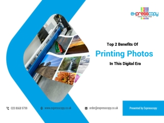 Top 2 Benefits Of Printing Photos In This Digital Era