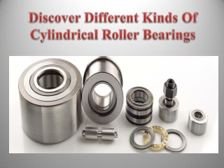 Discover Different Kinds Of Cylindrical Roller Bearings