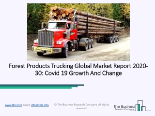 2020 Forest Products Trucking Market Share, Restraints, Segments And Regions