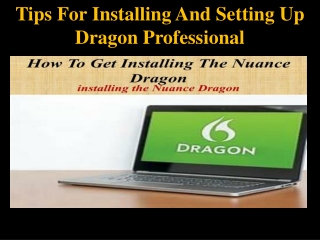 Tips For Installing And Setting Up Dragon Professional