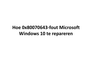 Hoe 0x80070643-fout Microsoft Windows 10 te repareren