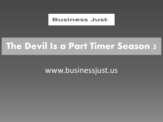 The Devil Is a Part Timer Season 2