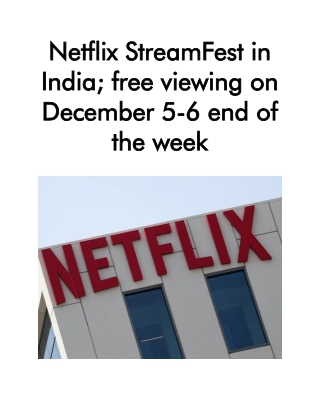 Netflix StreamFest in India; Free Viewing on December 5-6 End of the Week