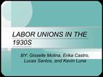 LABOR UNIONS IN THE 1930S