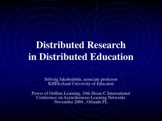 Distributed Research in Distributed Education