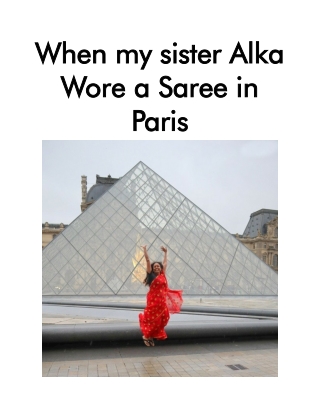 When My Sister Alka Wore a Saree in Paris