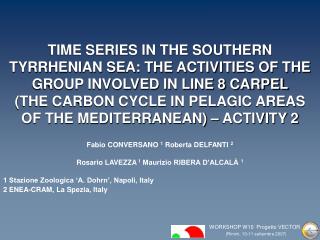 TIME SERIES IN THE SOUTHERN TYRRHENIAN SEA: THE ACTIVITIES OF THE GROUP INVOLVED IN LINE 8 CARPEL