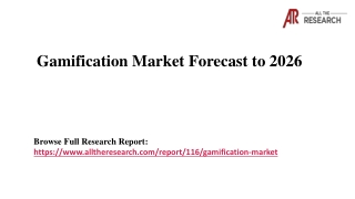 Gamification Market 2020 Market Overview, Supply Chain and Analysis to 2026