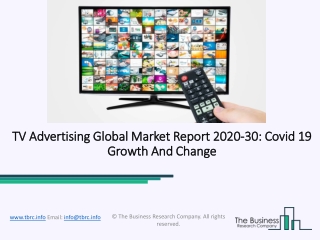 TV Advertising Market (Impact Of Covid-19) Industry Overview And Forecast 2030