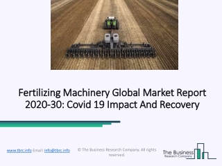 Fertilizing Machinery Market Industry Analysis, Impact of Covid 19 on Market Growth and Trends