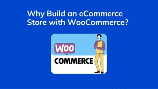 Why Build an eCommerce Store with WooCommerce?