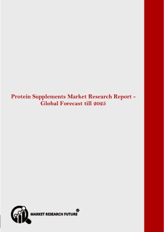 Global Protein Supplements Market - Forecast till 2025