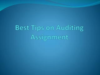 Know Easy Important Tips on Auditing Assignment