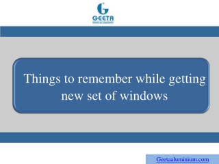 Things to remember while getting new set of windows