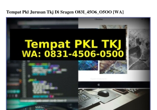 Tempat Pkl Jurusan Tkj Di Sragen 0831•4506•0500[WA]