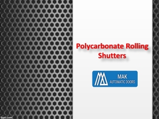 Polycarbonate Rolling Shutters In UAE, Polycarbonate Rolling Shutters In  Dubai - MAK Automatic Doors