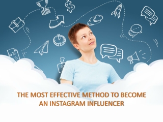 THE MOST EFFECTIVE METHOD TO BECOME AN INSTAGRAM INFLUENCER