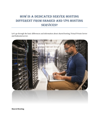 How is a Dedicated Server Hosting Different from Shared and VPS Hosting Services?