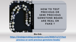 How to Test Precious or Semi Precious Gemstone Beads Are Real or Fake ?