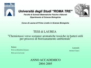 “ Chemiotassi verso sostanze aromatiche tossiche in batteri utili per processi di biorisanamento ambientale ”