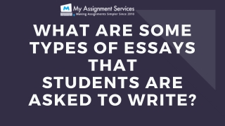 What are some types of essays that students are asked to write?