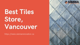 Tiles Stores Vancouver - Laminate Flooring Vancouver - Sienna Flooring & Renovation