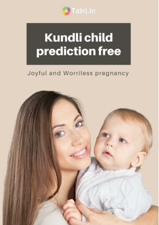 Joyful and Worriless pregnancy with kundli child prediction free