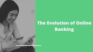 The Evolution of Online Banking