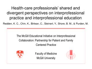 The McGill Educational Initiative on Interprofessional Collaboration: Partnership for Patient and Family Centered Practi