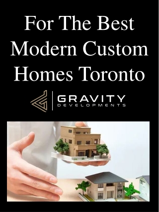 For The Best Modern Custom Homes Toronto