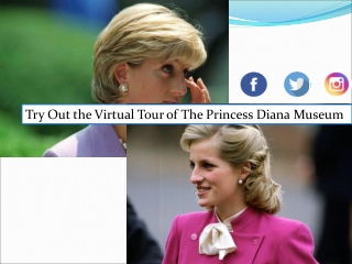 Try Out the Virtual Tour of The Princess Diana Museum