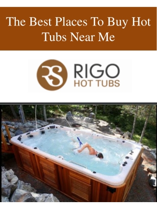 The Best Places To Buy Hot Tubs Near Me