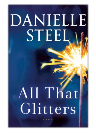 [PDF] Free Download All That Glitters By Danielle Steel