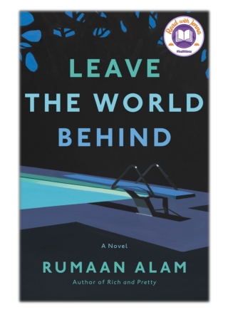 [PDF] Free Download Leave the World Behind By Rumaan Alam