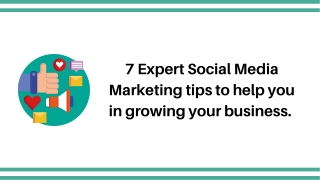 7 expert social media marketing tips to help you in business.