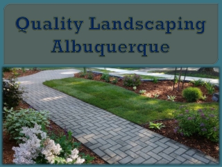 Quality Landscaping Albuquerque