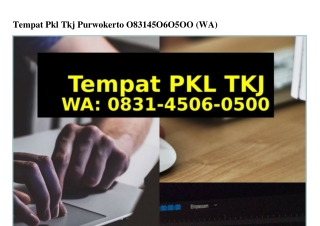 Tempat Pkl Tkj Purwokerto Ö83145Ö6Ö5ÖÖ(WA)