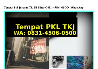 Tempat Pkl Jurusan Tkj Di Blitar O831–45O6–O5OO(WA)