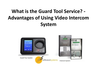 What is the Guard Tool Service? - Advantages of Using Video Intercom System