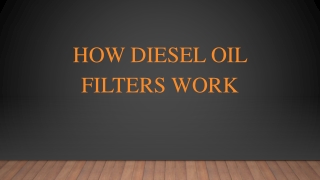 How Diesel Oil Filters Work