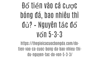 Đổ tiền vào cá cược bóng đá, bao nhiêu thì đủ? – Nguyên tắc đổ vốn 5-3-3