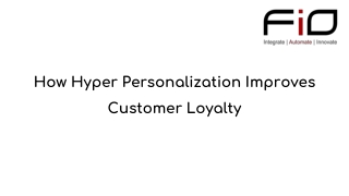 How Hyper Personalization Improves Customer Loyalty