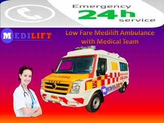 Get Life-Saving Ambulance in Patna by Medilift Ambulance