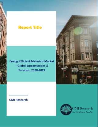 Energy Efficient Materials Market – Global Opportunities & Forecast, 2020-2027
