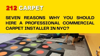 Seven Reasons Why You Should Hire a Professional Commercial Carpet Installer in NYC?