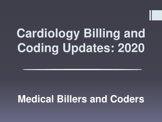 Cardiology Billing and Coding Updates: 2020