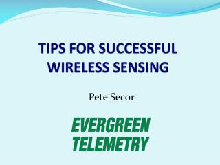 TIPS FOR SUCCESSFUL WIRELESS SENSING