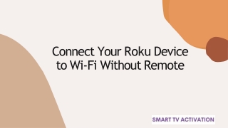 Easiest Way To Connect Roku Device To Wi-Fi Without Remote